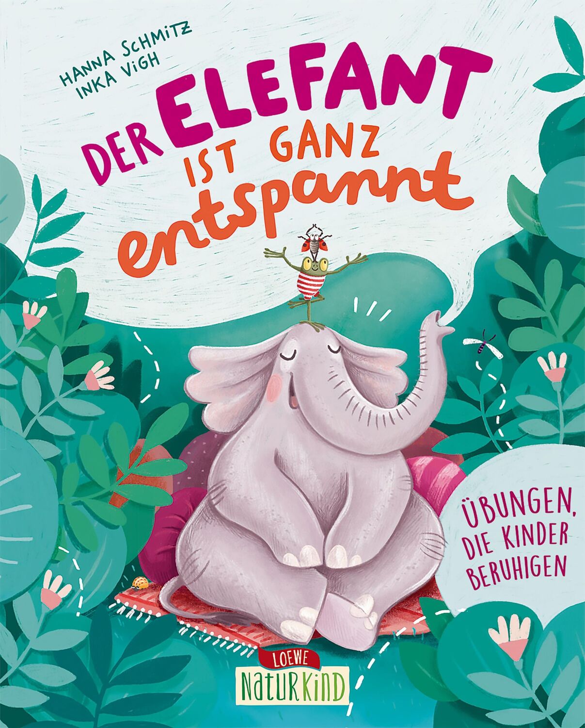 Cover: 9783743213067 | Der Elefant ist ganz entspannt | Hanna Schmitz | Buch | Naturkind