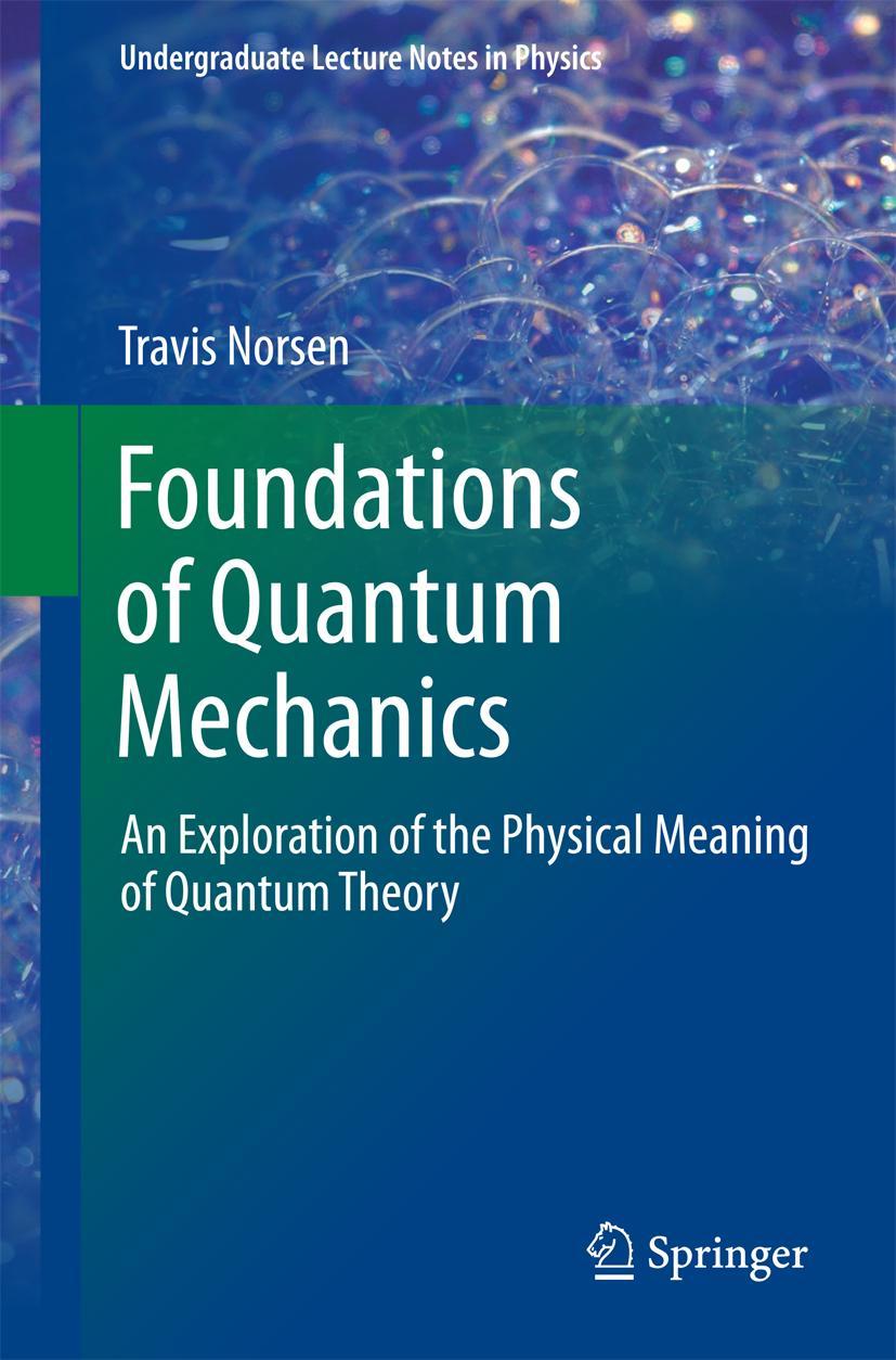 Cover: 9783319658667 | Foundations of Quantum Mechanics | Travis Norsen | Taschenbuch | xv