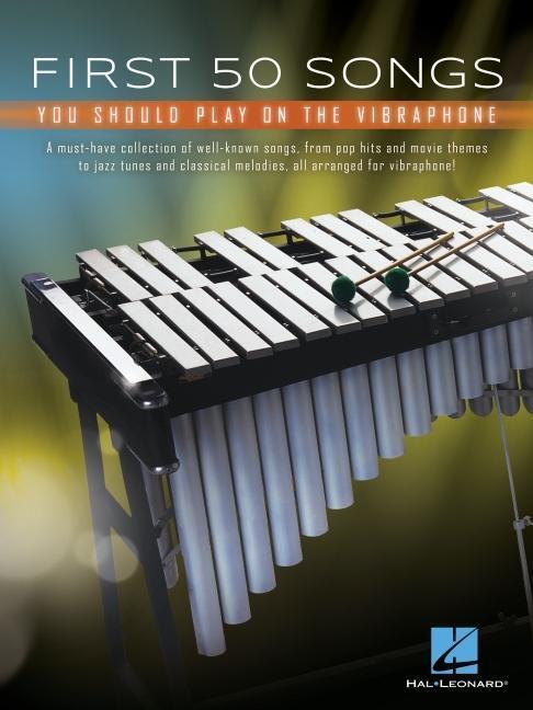 Cover: 9781540061027 | First 50 Songs You Should Play on Vibraphone | Hal Leonard Corp | Buch