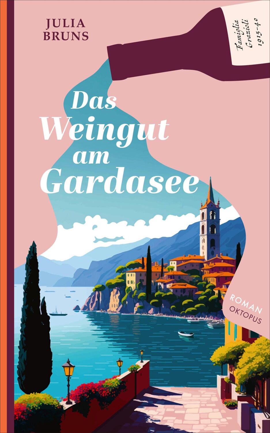 Cover: 9783311300618 | Das Weingut am Gardasee | Eine Familiensaga | Julia Bruns | Buch