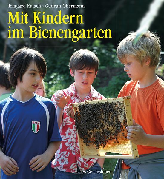 Cover: 9783772523946 | Mit Kindern im Bienengarten | Irmgard Kutsch (u. a.) | Buch | 178 S.