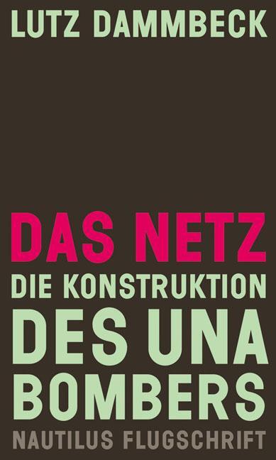 Cover: 9783894014537 | Das Netz - Die Konstruktion des Unabombers | Lutz Dammbeck | Buch