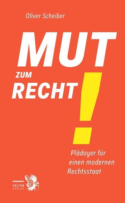 Cover: 9783854396758 | Mut zum Recht! | Plädoyer für einen modernen Rechtsstaat | Scheiber