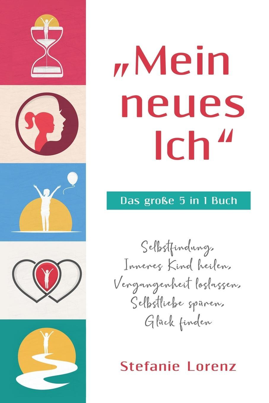 Cover: 9781647801694 | ¿Mein neues Ich" - Das große 5 in 1 Buch | Stefanie Lorenz | Buch