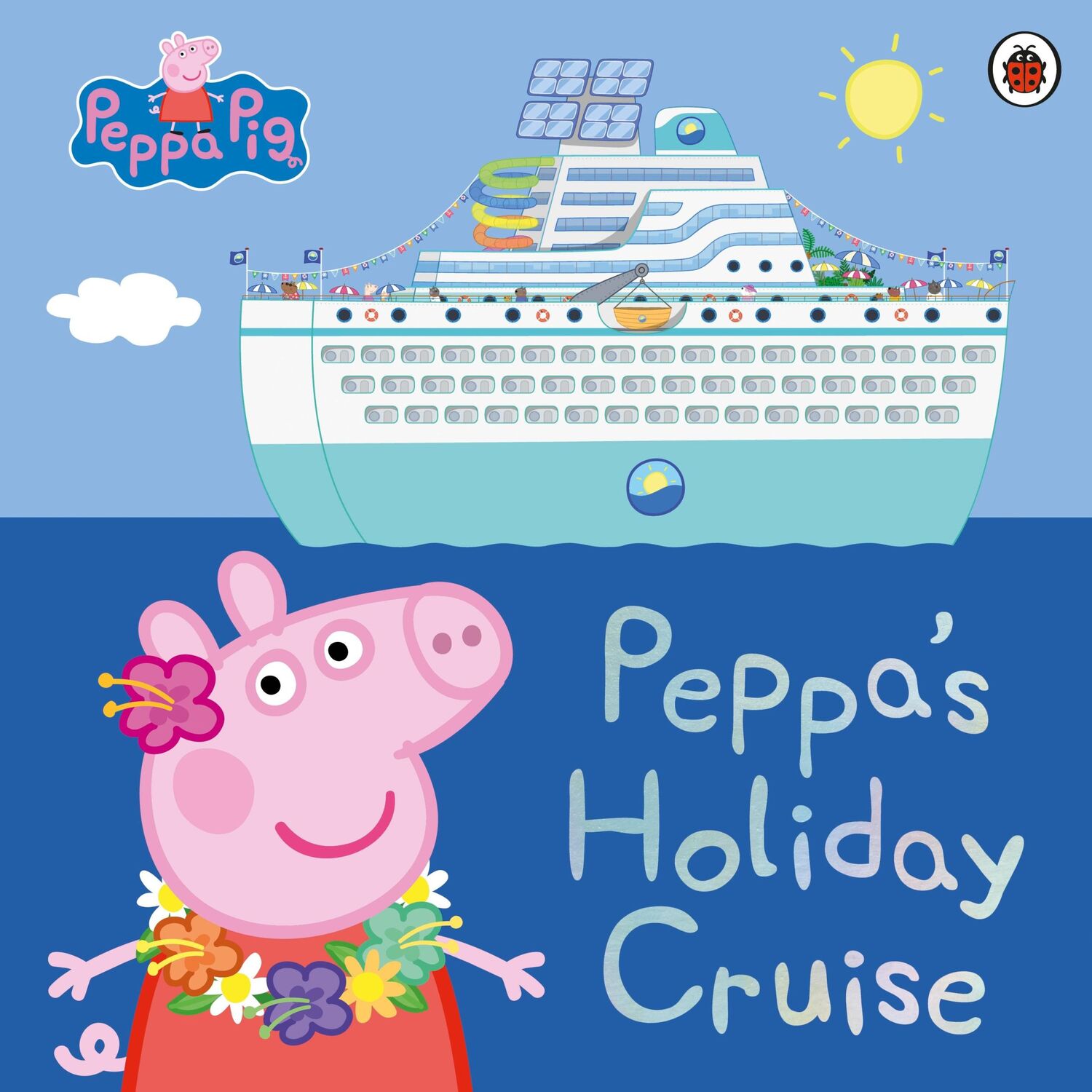 Cover: 9780241607046 | Peppa Pig: Peppa's Holiday Cruise | Peppa Pig | Taschenbuch | Englisch