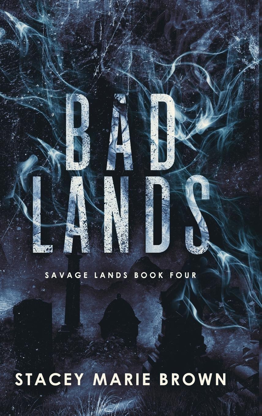 Cover: 9781956600032 | Bad Lands | Stacey Marie Brown | Buch | HC gerader Rücken kaschiert