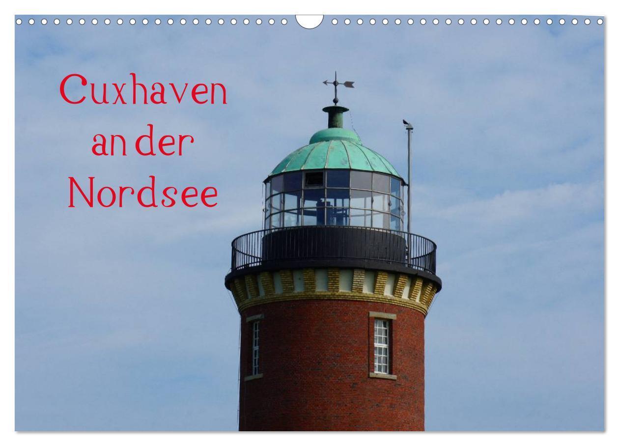 Cover: 9783435764754 | Cuxhaven an der Nordsee (Wandkalender 2025 DIN A3 quer), CALVENDO...