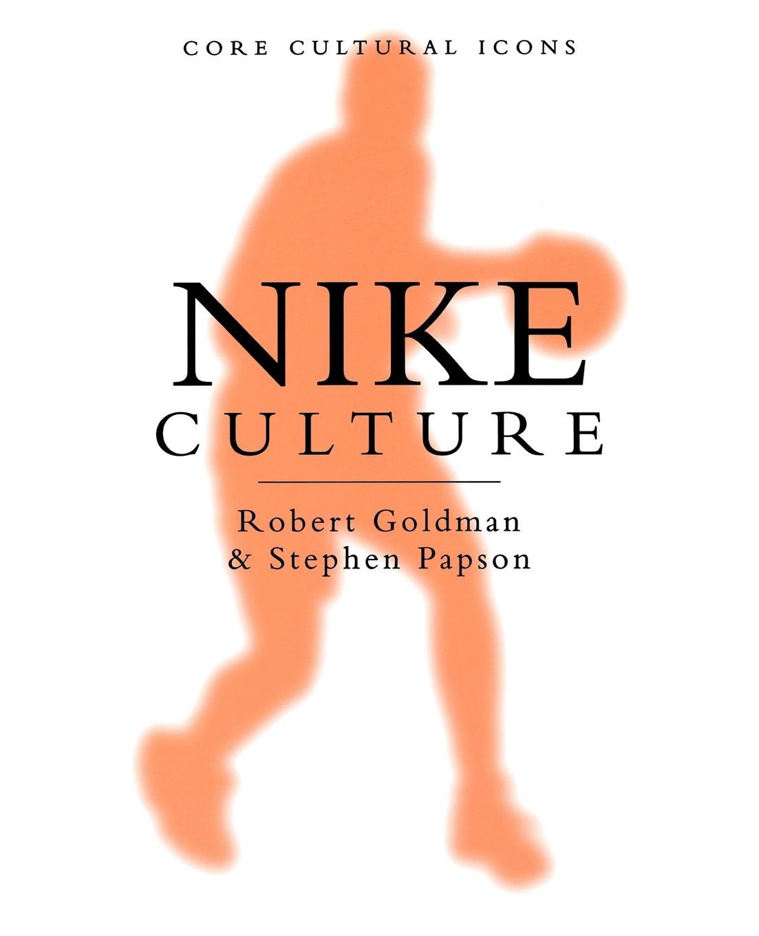 Cover: 9780761961499 | Nike Culture | The Sign of the Swoosh | Robert Goldman (u. a.) | Buch