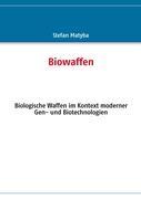 Cover: 9783839148150 | Biowaffen | Stefan Matyba | Taschenbuch | Paperback | 180 S. | Deutsch