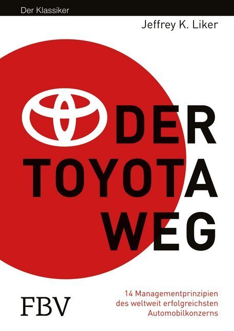 Cover: 9783898797917 | Der Toyota Weg | Jeffrey K. Liker | Buch | 2006 | FinanzBuch Verlag