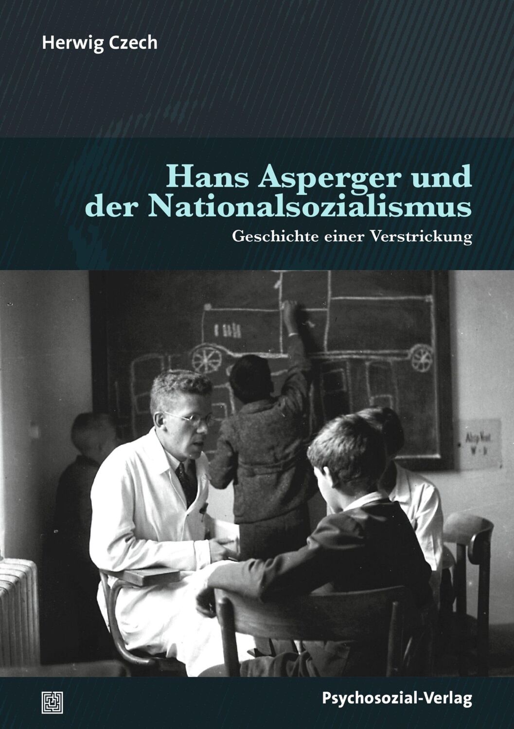 Cover: 9783837931884 | Hans Asperger und der Nationalsozialismus | Herwig Czech | Taschenbuch