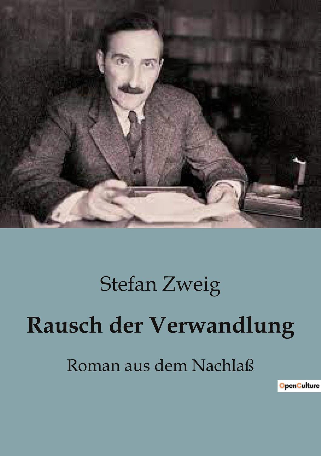 Cover: 9791041816200 | Rausch der Verwandlung | Roman aus dem Nachlaß | Stefan Zweig | Buch