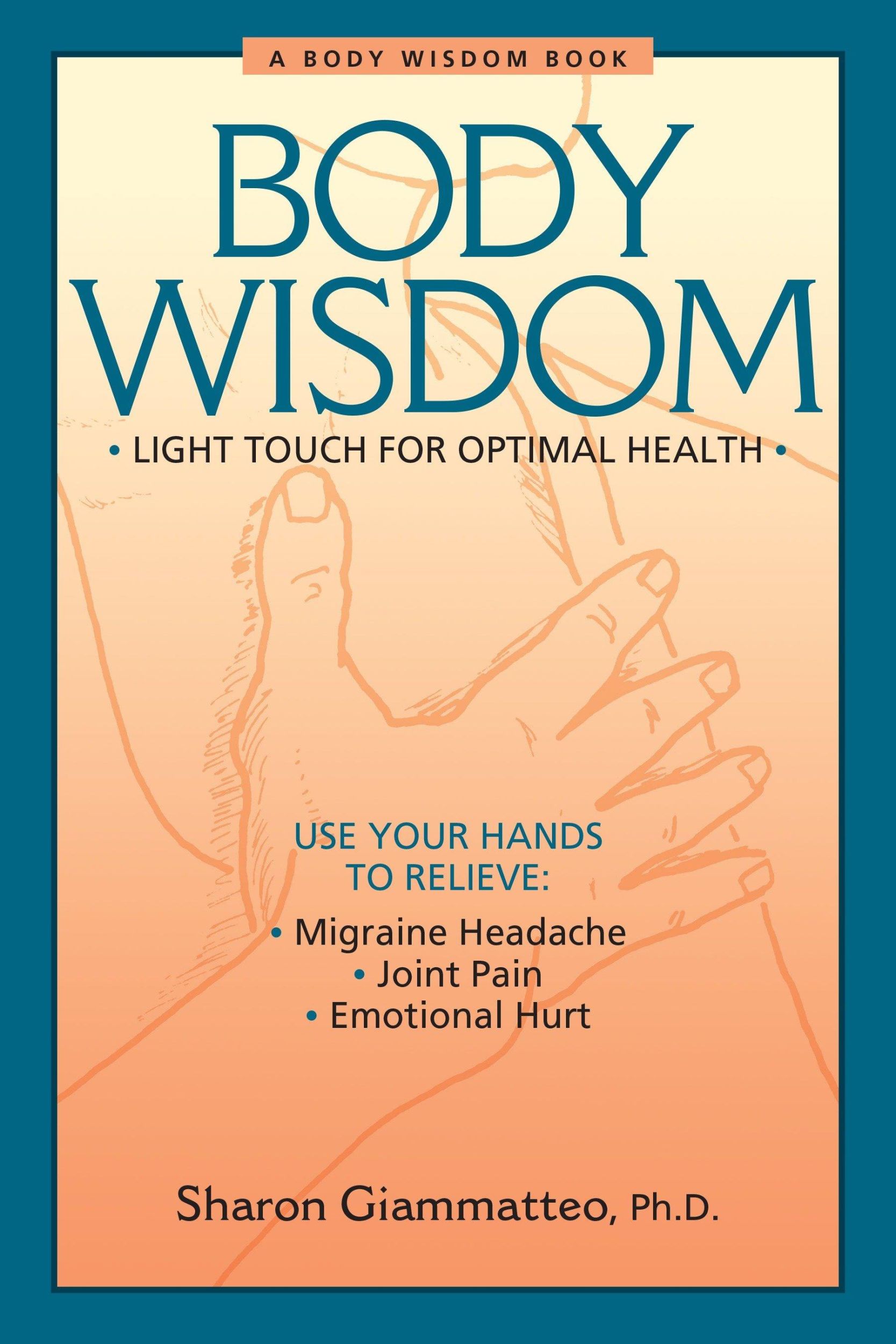 Cover: 9781556433566 | Body Wisdom: Simple Techniques for Optimal Health--A Journey in...