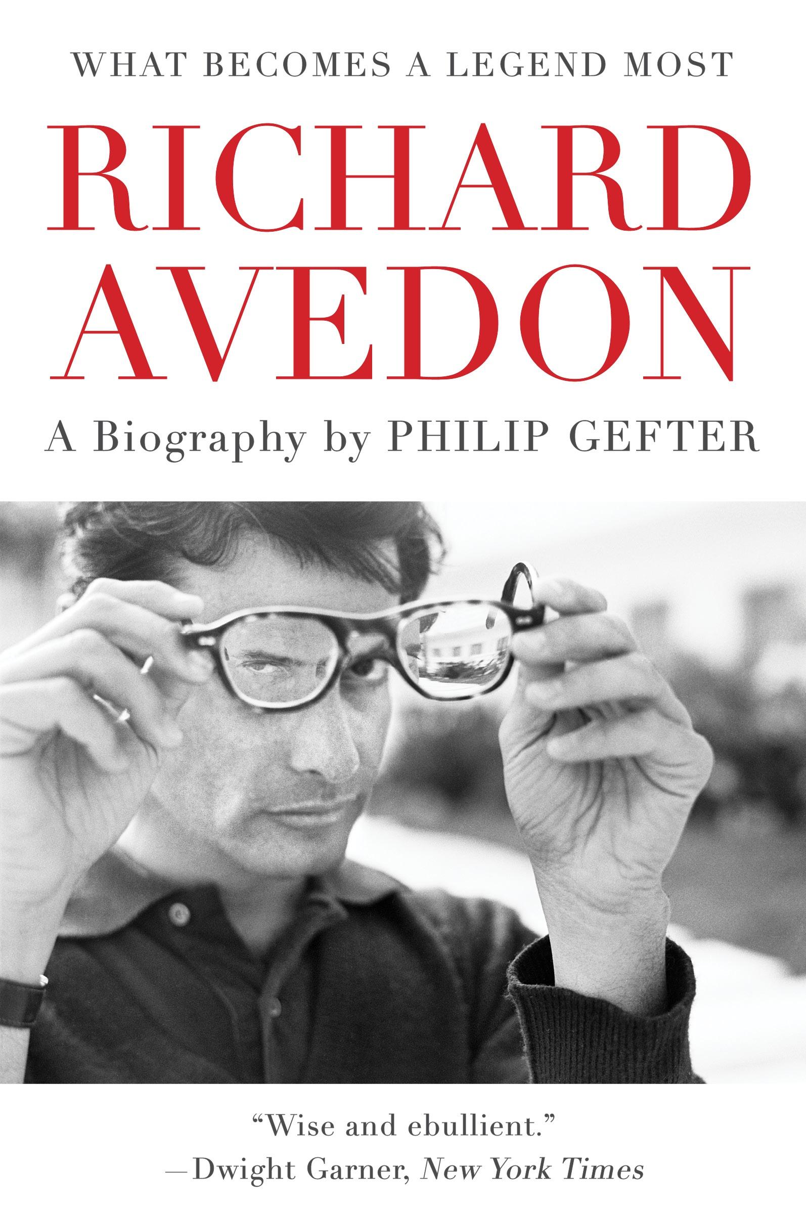 Cover: 9780062442741 | What Becomes a Legend Most | A Biography of Richard Avedon | Gefter