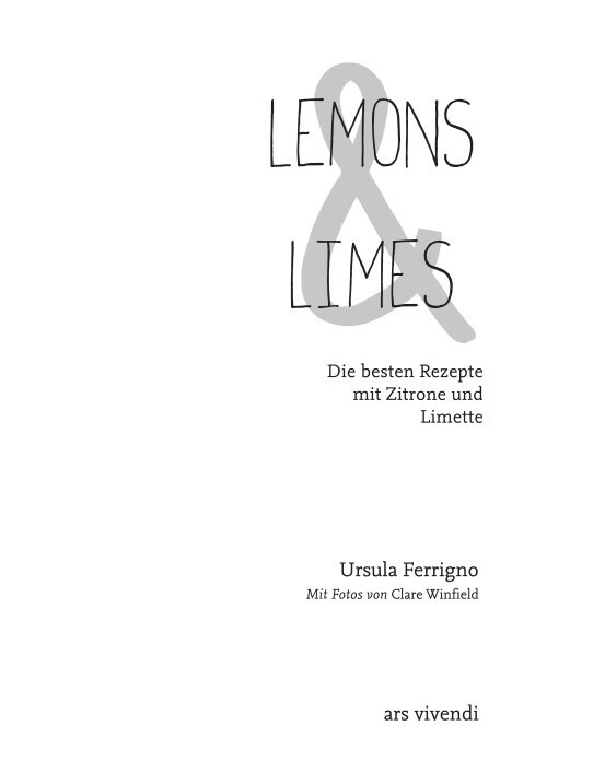 Bild: 9783869138824 | Lemons &amp; Limes | Die 75 besten Rezepte mit Zitrone und Limette | Buch