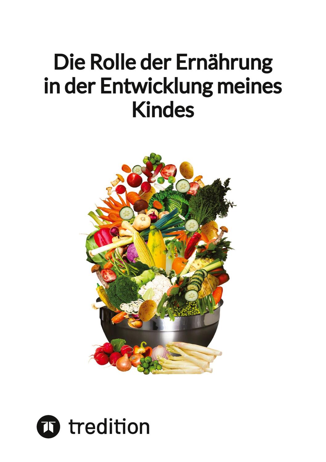 Cover: 9783347834071 | Die Rolle der Ernährung in der Entwicklung meines Kindes | Jaltas