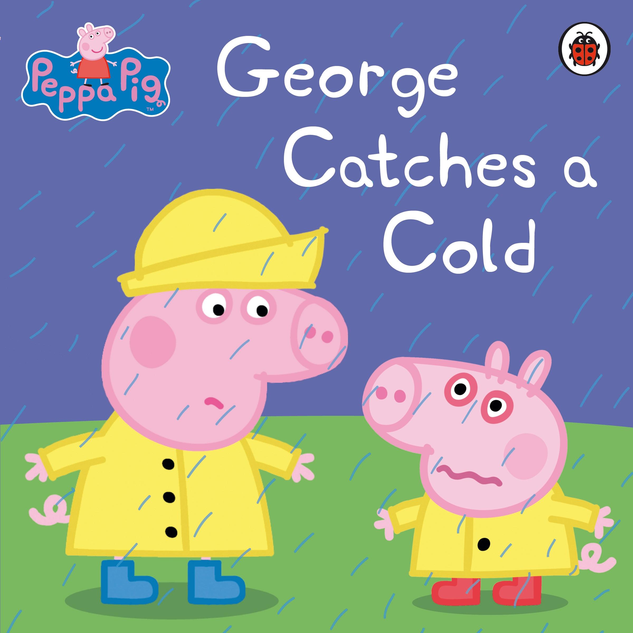 Cover: 9780718197827 | Peppa Pig: George Catches a Cold | Peppa Pig | Taschenbuch | Englisch