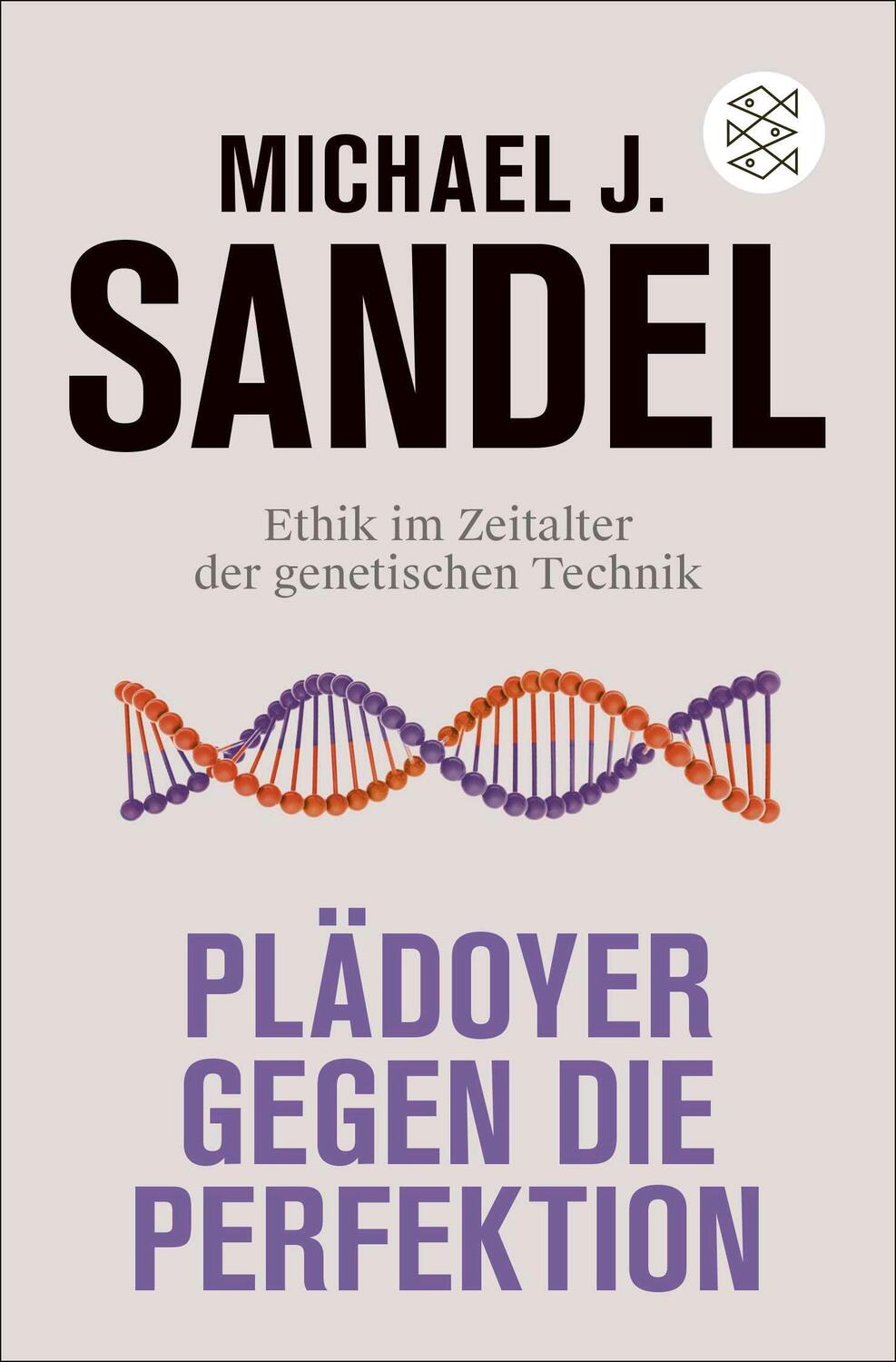 Cover: 9783596710133 | Plädoyer gegen die Perfektion | Michael J. Sandel | Taschenbuch | 2024