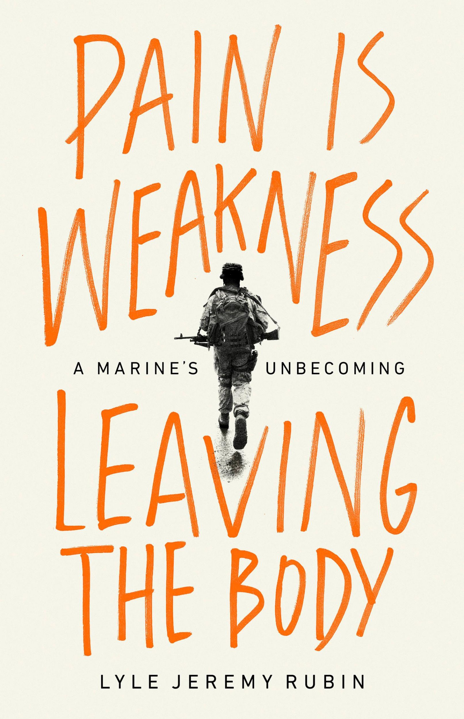 Cover: 9781645037095 | Pain Is Weakness Leaving the Body | A Marine's Unbecoming | Rubin