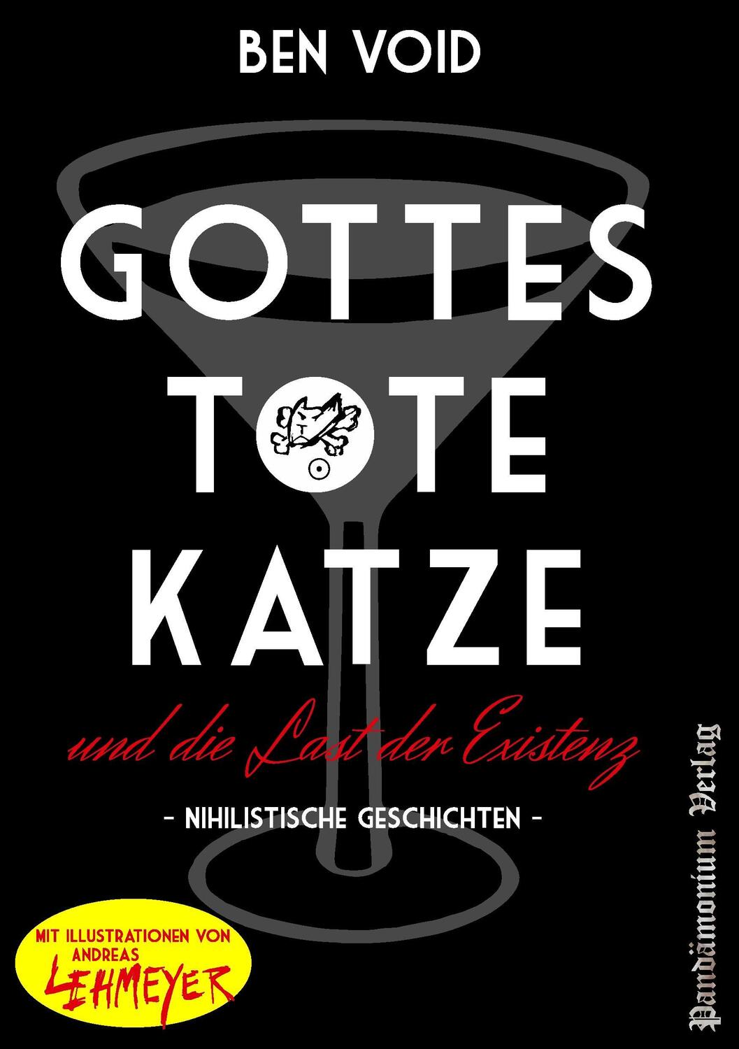 Cover: 9783944893099 | Gottes tote Katze und die Last der Existenz | Ben Void | Taschenbuch