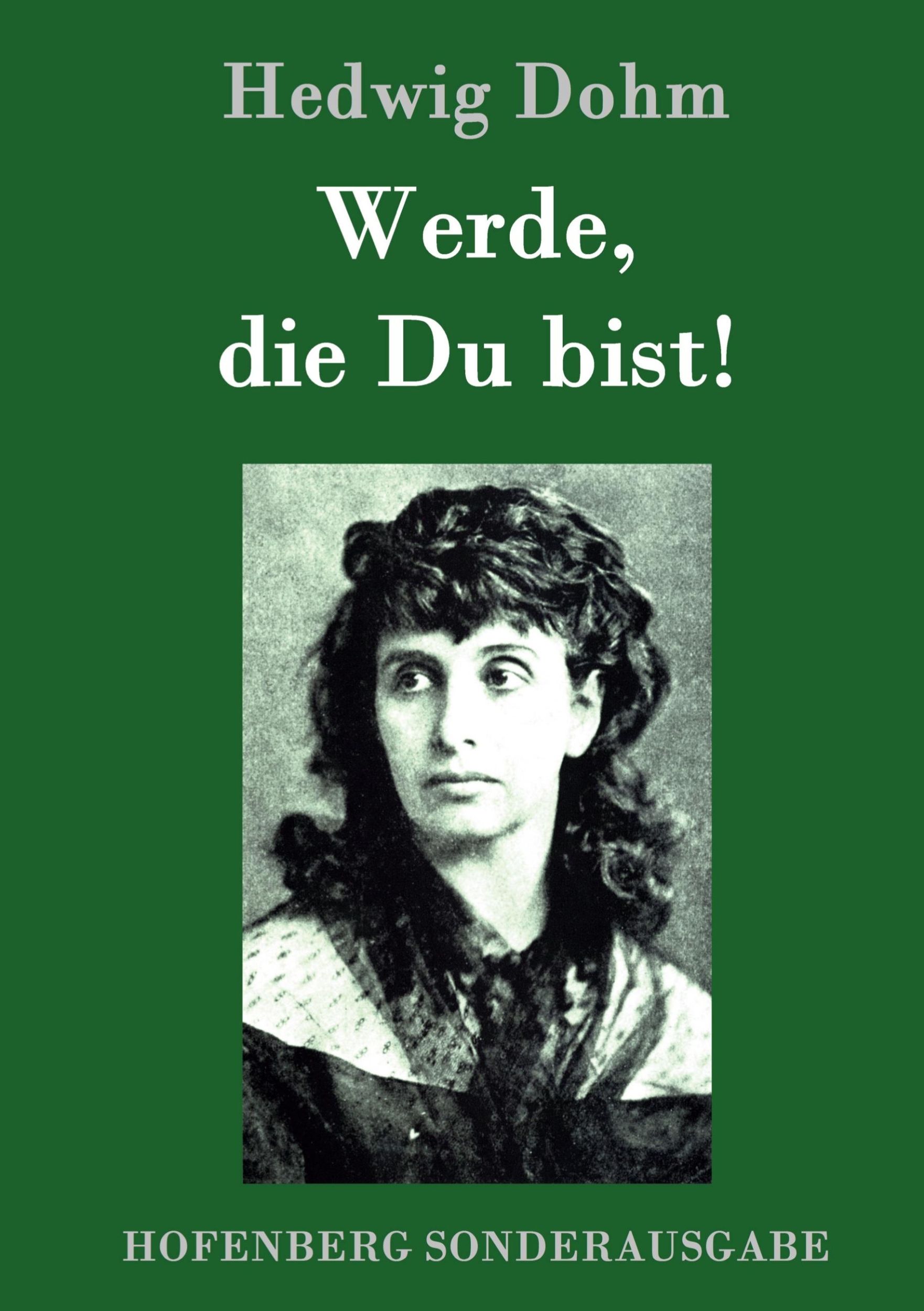 Cover: 9783843093835 | Werde, die Du bist! | Hedwig Dohm | Buch | HC runder Rücken kaschiert