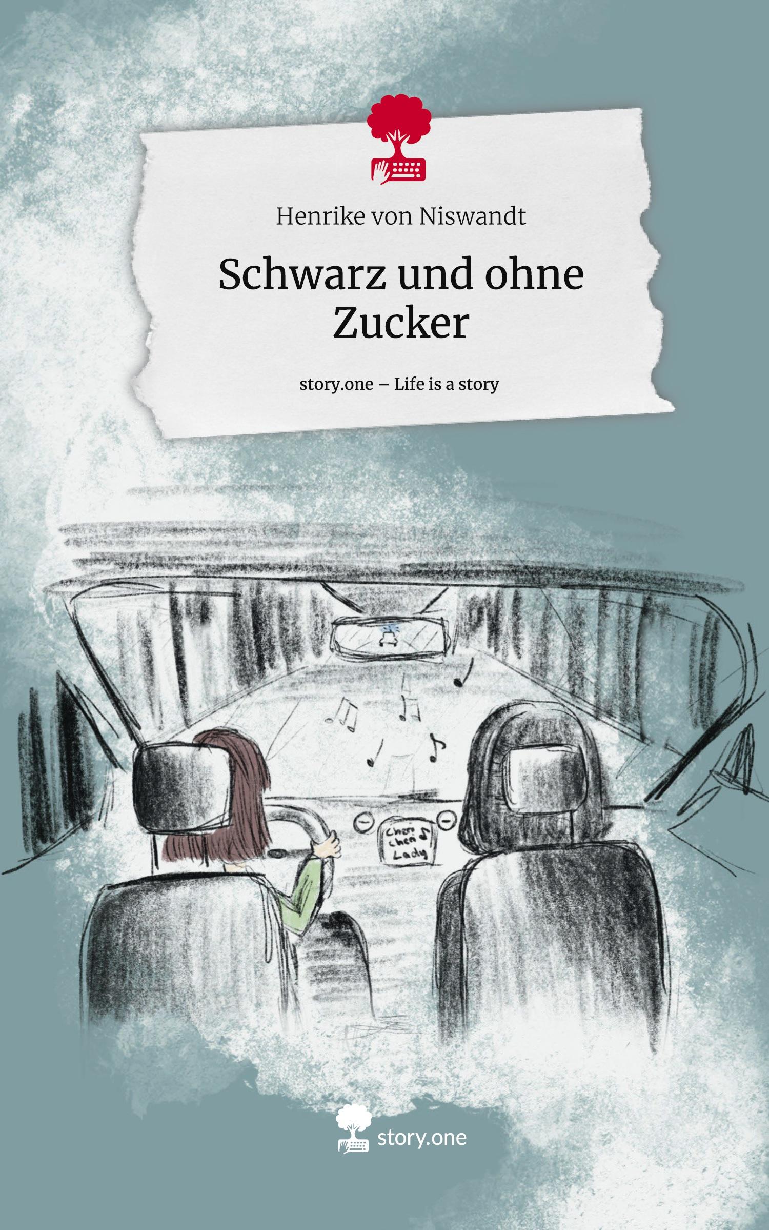 Cover: 9783711562265 | Schwarz und ohne Zucker. Life is a Story - story.one | Niswandt | Buch