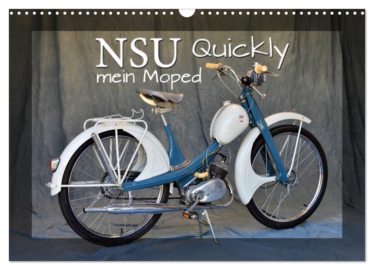 Cover: 9783435405046 | NSU Quickly - Mein Moped (Wandkalender 2025 DIN A3 quer), CALVENDO...