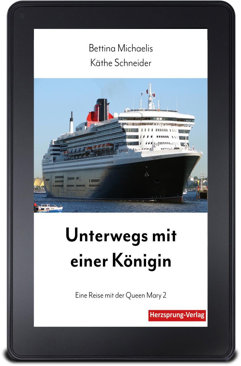 Bild: 9783960743835 | Unterwegs mit einer Königin | Eine Reise mit der Queen Mary 2 | Buch