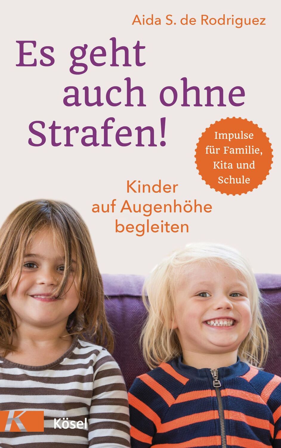 Cover: 9783466311279 | Es geht auch ohne Strafen! | Aida S. de Rodriguez | Taschenbuch | 2019