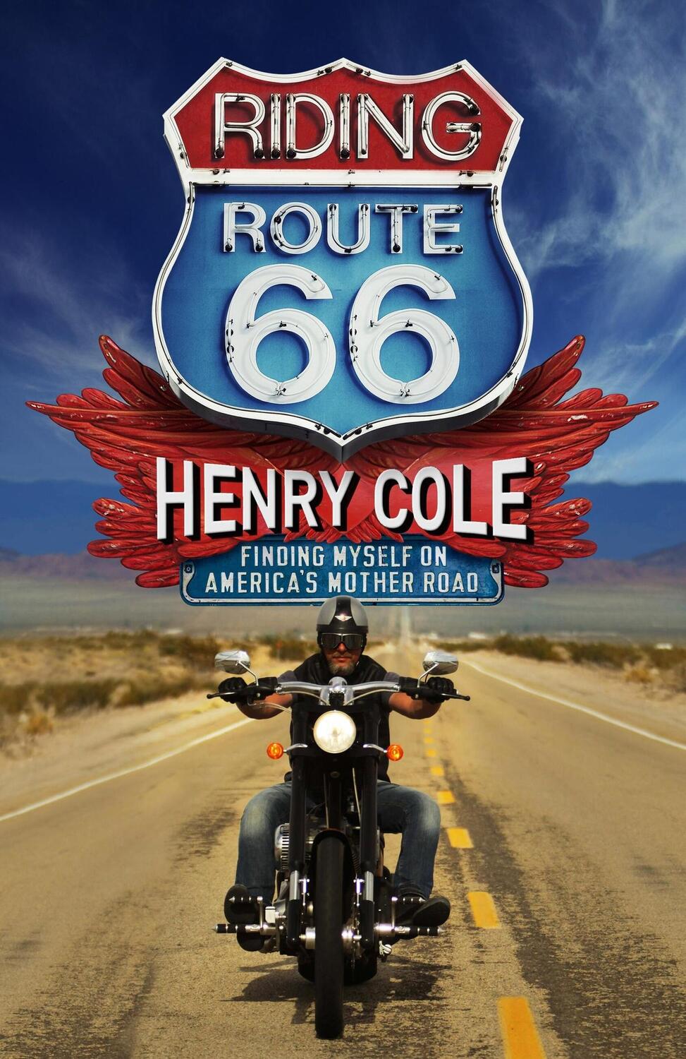 Cover: 9781529406702 | Riding Route 66 | Finding Myself on America's Mother Road | Henry Cole