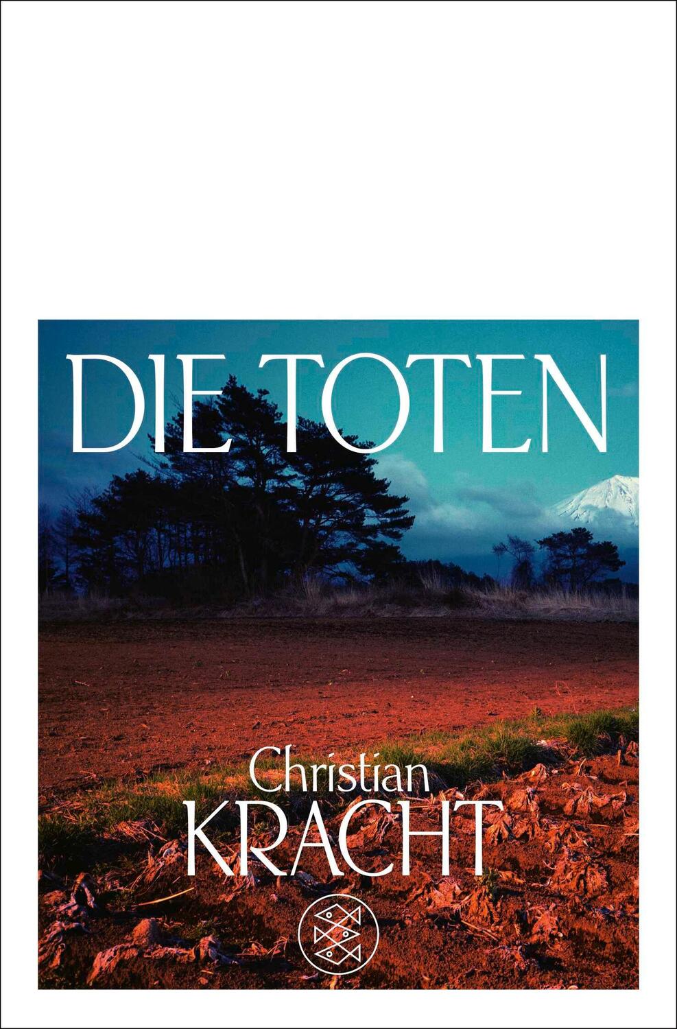 Cover: 9783596197354 | Die Toten | Roman | Christian Kracht | Taschenbuch | 224 S. | Deutsch