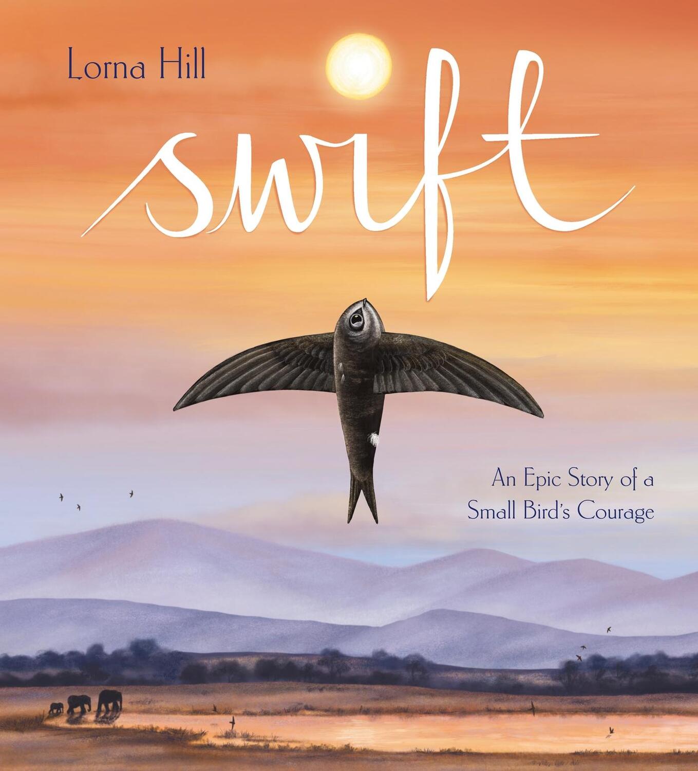 Cover: 9781526365231 | Swift | An Epic Story of a Small Bird's Courage | Lorna Hill | Buch