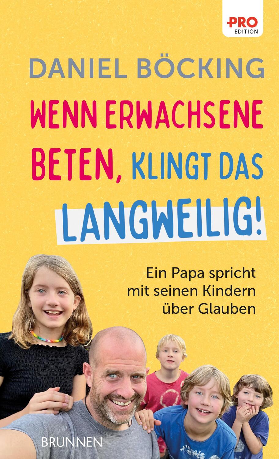 Cover: 9783765536113 | Wenn Erwachsene beten, klingt das langweilig | Daniel Böcking | Buch