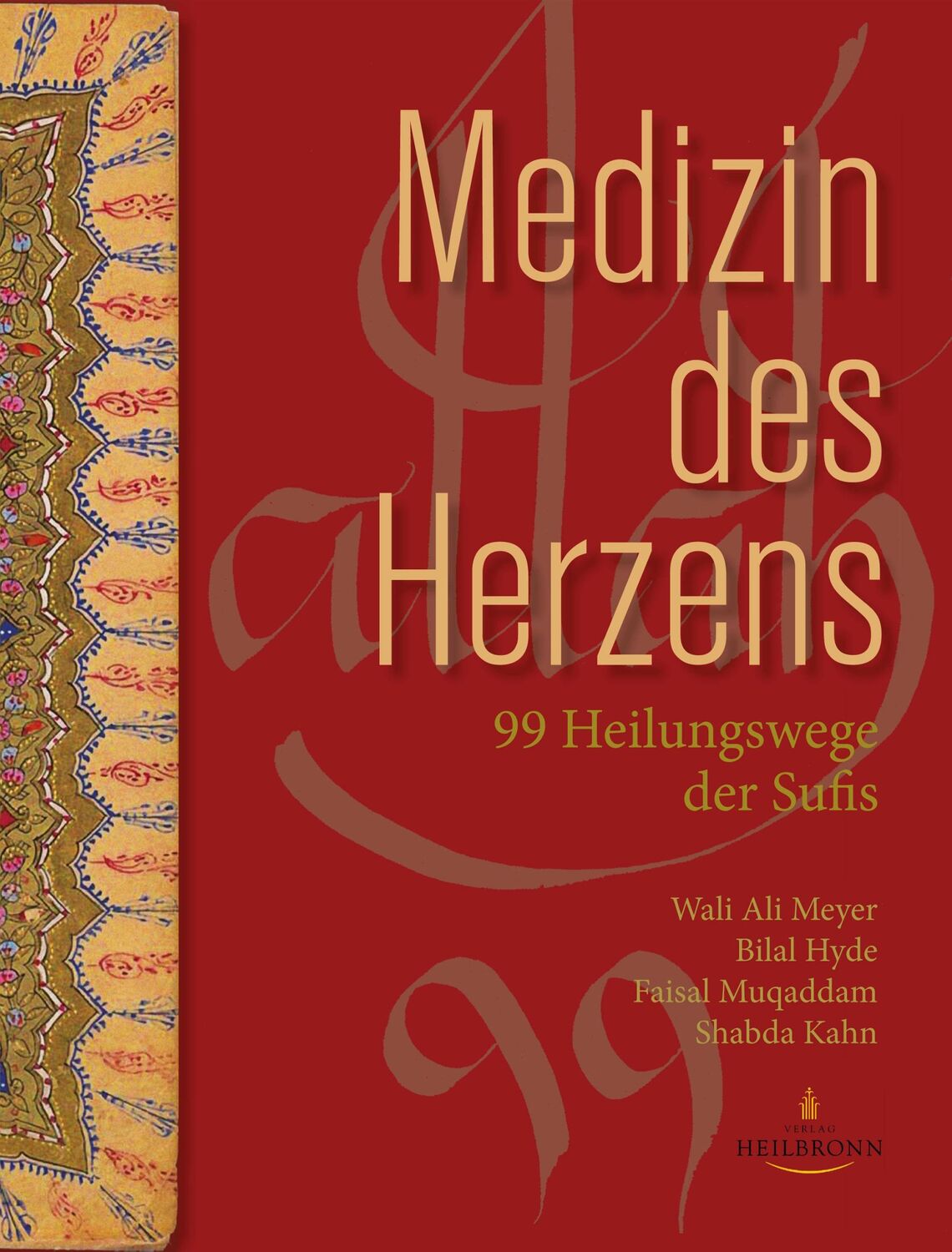 Cover: 9783936246209 | Medizin des Herzens | 99 Heilungswege der Sufis | Meyer (u. a.) | Buch