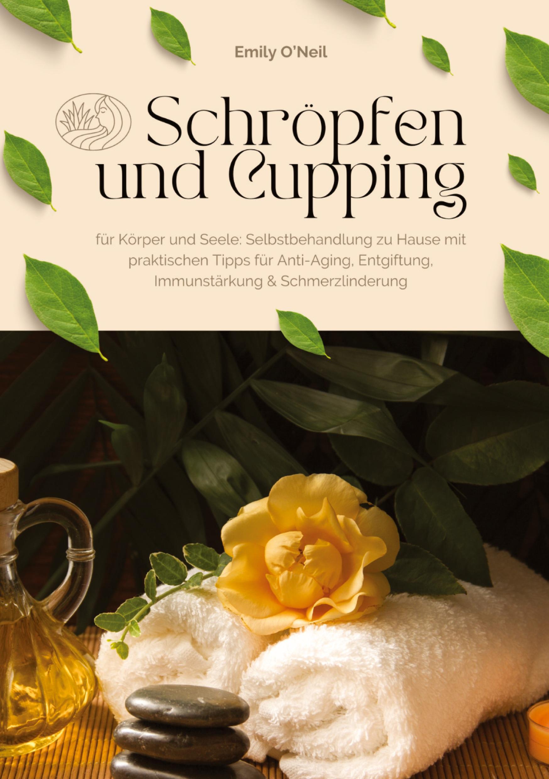 Cover: 9783384335579 | Schröpfen und Cupping für Körper und Seele: Selbstbehandlung zu...