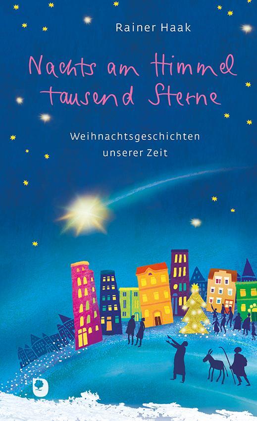 Cover: 9783869179582 | Nachts am Himmel tausend Sterne | Weihnachtsgeschichten unserer Zeit