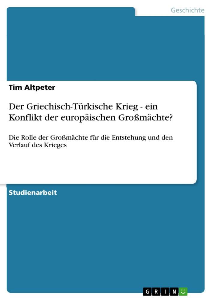 Cover: 9783640783823 | Der Griechisch-Türkische Krieg - ein Konflikt der europäischen...