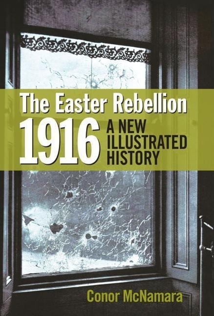 Cover: 9781848892590 | The Easter Rebellion 1916 | Conor Mcnamara | Buch | Englisch | 2015