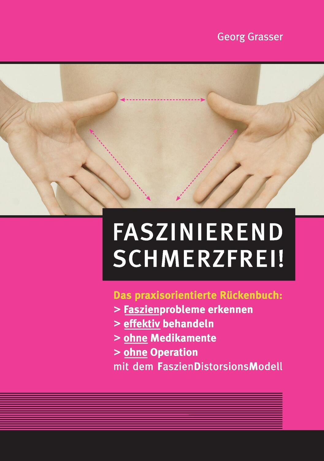 Cover: 9783741212635 | Faszinierend schmerzfrei! | Georg Grasser | Taschenbuch | 2016