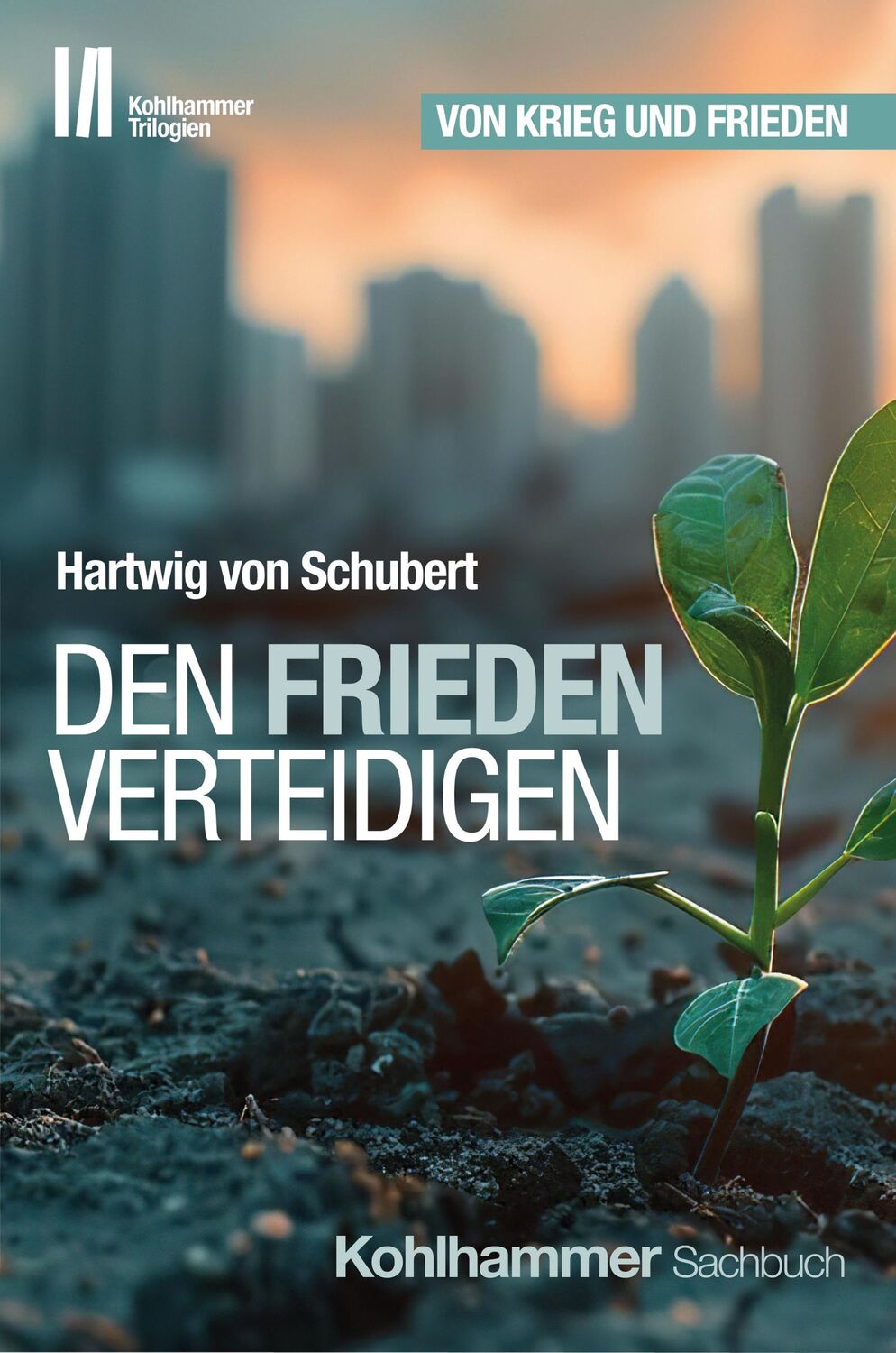 Cover: 9783170434264 | Den Frieden verteidigen | Den Frieden verteidigen | Schubert | Buch