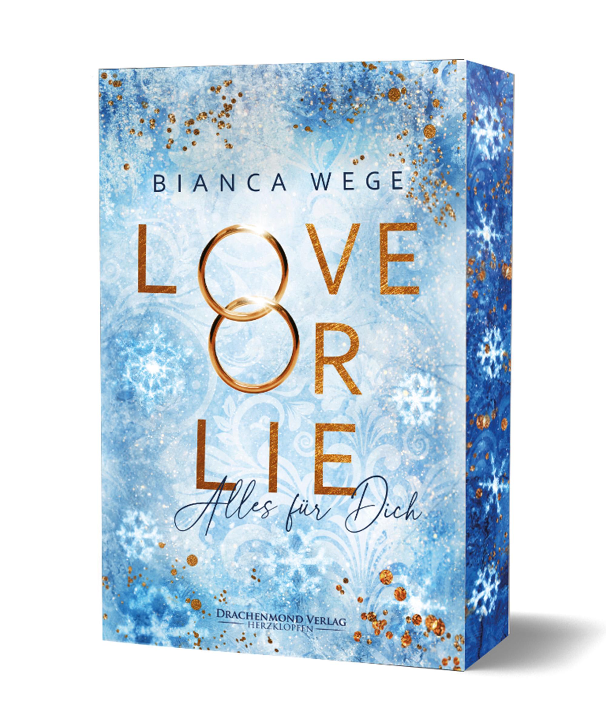 Cover: 9783959912426 | Love or Lie - Alles für dich | Bianca Wege | Taschenbuch | 366 S.