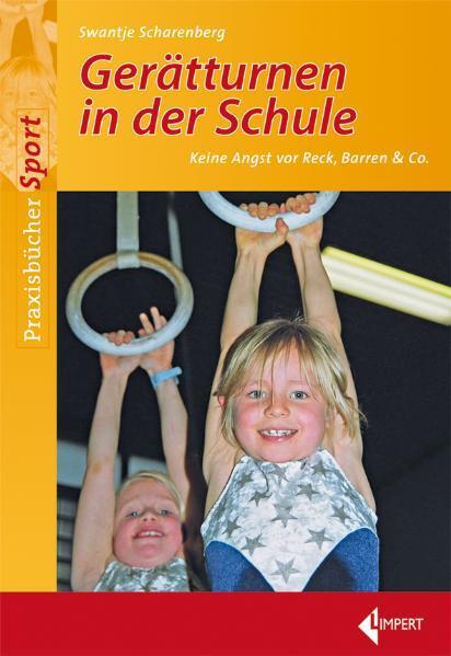 Cover: 9783785317983 | Gerätturnen in der Grundschule | Keine Angst vor Reck, Barren &amp; Co.