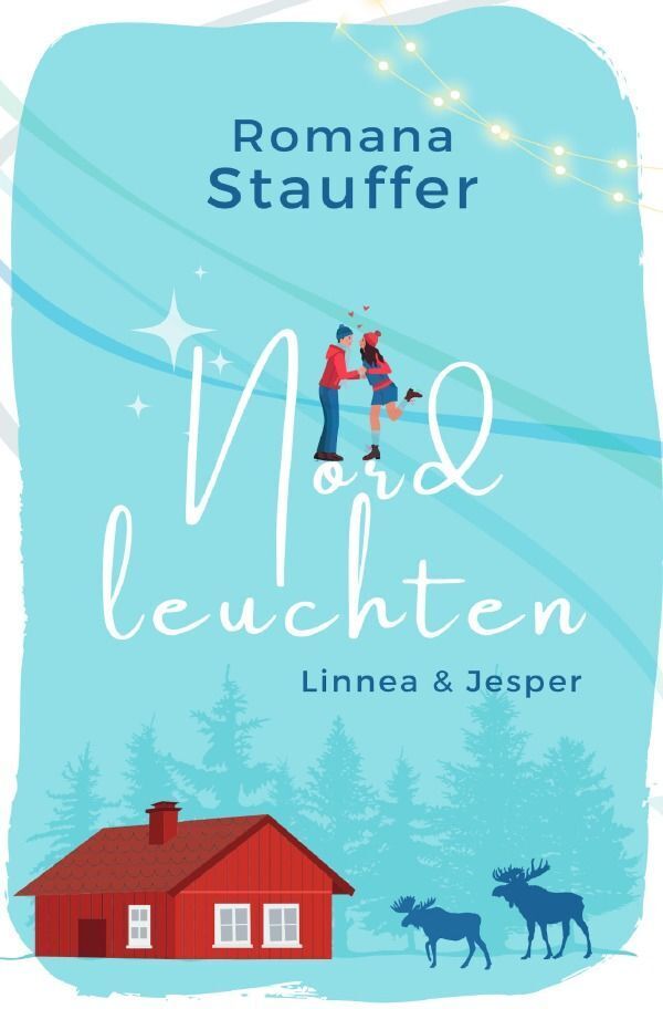 Cover: 9783757580797 | Nordleuchten - Linnea &amp; Jesper | Romana Stauffer | Taschenbuch | 2023