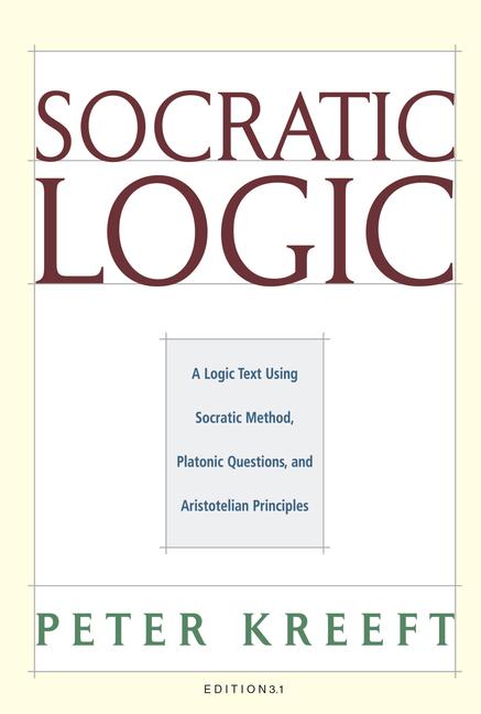 Cover: 9781587318085 | Socratic Logic | Peter Kreeft | Buch | Gebunden | Englisch | 2010