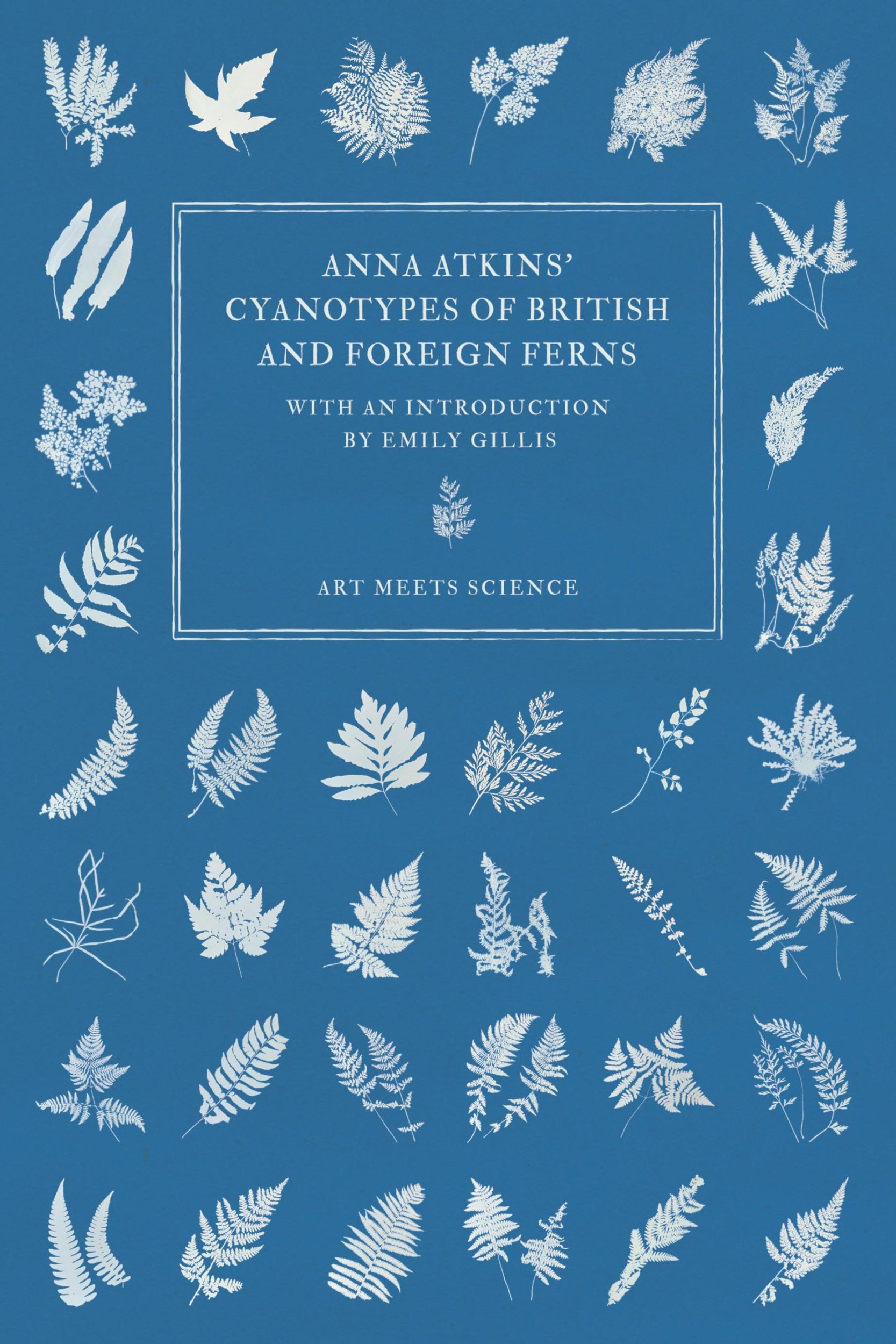 Cover: 9781528721646 | Anna Atkins' Cyanotypes of British and Foreign Ferns | Anna Atkins