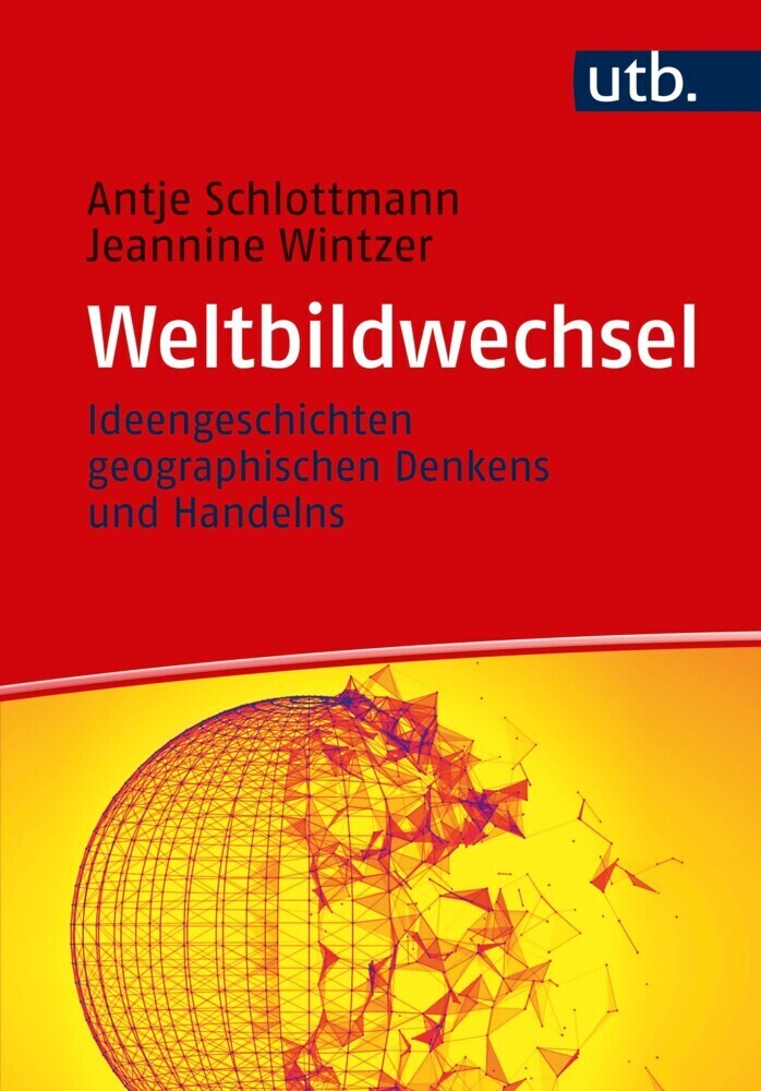 Cover: 9783825252182 | Weltbildwechsel | Ideengeschichten geographischen Denkens und Handelns