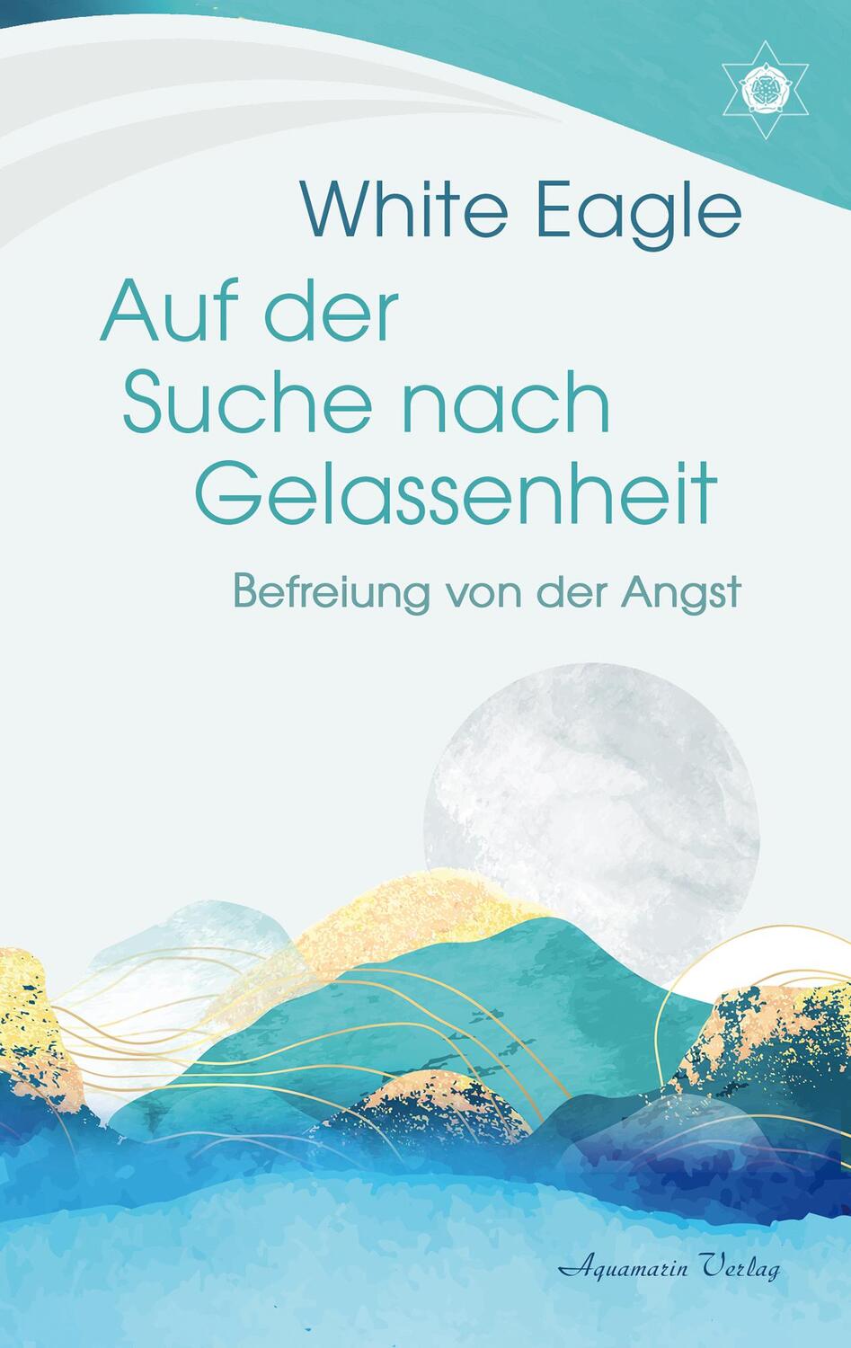 Cover: 9783894279370 | Auf der Suche nach Gelassenheit - Befreiung von der Angst | Eagle