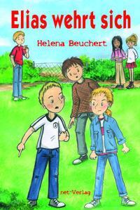 Cover: 9783957203052 | Elias wehrt sich | Helena Beuchert | Buch | Deutsch | 2023