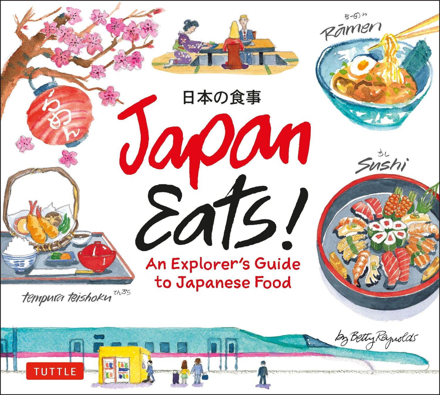 Cover: 9784805315323 | Japan Eats! | An Explorer's Guide to Japanese Food | Betty Reynolds