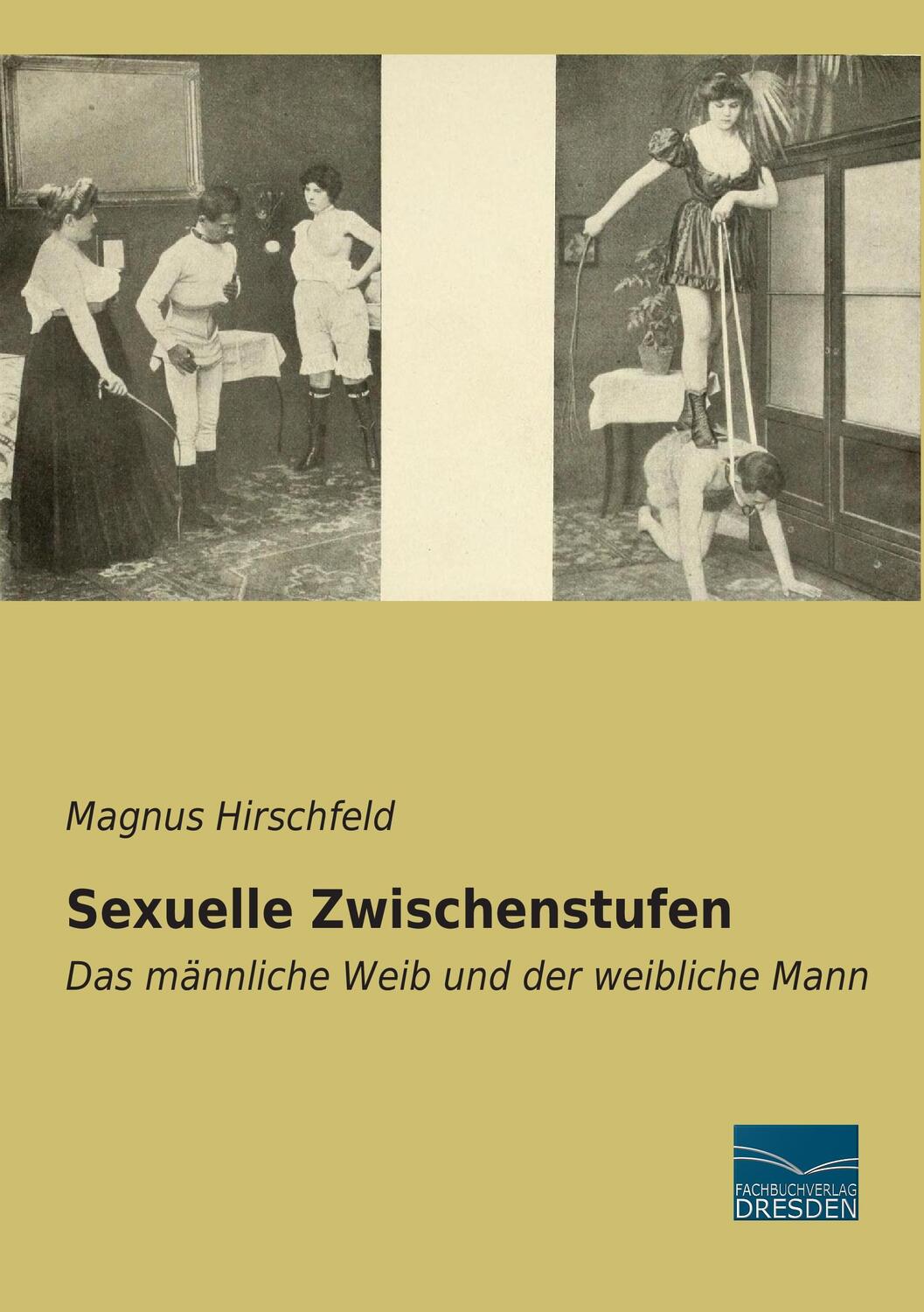 Cover: 9783956925702 | Sexuelle Zwischenstufen | Das männliche Weib und der weibliche Mann